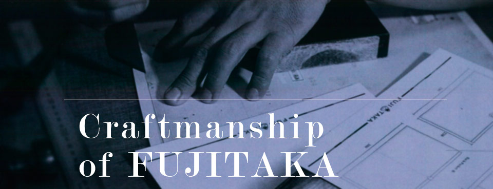 craftmanship of fujitaka