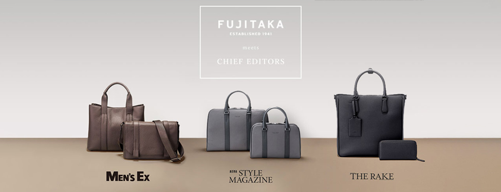 FUJITAKA meets Chief Editorsバッグシリーズ